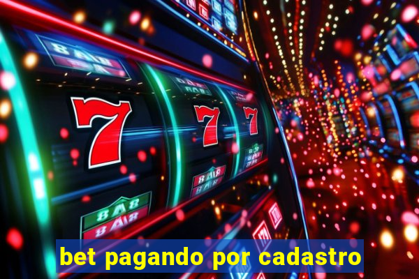 bet pagando por cadastro